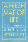 A Fresh Map of Life  The Emergence of the Third Age