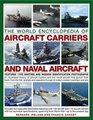 The World Encyclopedia Of Aircraft Carriers And Naval Aircraft