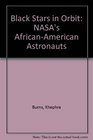 Black Stars in Orbit Nasa's AfricanAmerican Astronauts