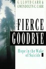 The Fierce Goodbye Hope in the Wake of Suicide