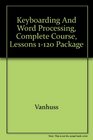 Bundle Keyboarding and Word Processing Complete Course Lessons 1120 Microsoft Word 2010 College Keyboarding 18th  Keyboarding Pro Deluxe 2  Site License User Guide and CDROM 2nd