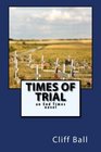 Times of Trial an End Times novel