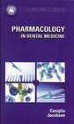 Pharmacology in Dental Medicine Clinician's Guide