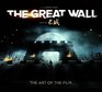 The Great Wall The Art of the Film