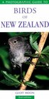 A Photographic Guide to Birds of New Zealand