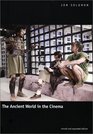 The Ancient World in the Cinema Revised and Expanded Edition