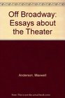 Off Broadway Essays About the Theater