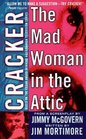 Cracker The Mad Woman in the Attic