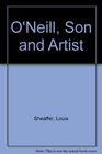 O'Neill Son and Artist