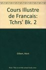 Cours Illustre de Francais Tchrs' Bk 2