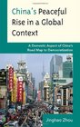 China's Peaceful Rise in a Global Context A Domestic Aspect of China's Road Map to Democratization