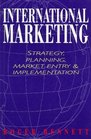 International Marketing Strategy Planning Market Entry and Implementation