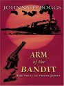 Arm of the Bandit A Guns and Gavel Novel