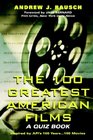 The 100 Greatest American Films A Quiz Book