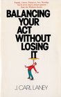 Balancing Your Act Without Losing It