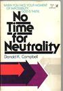 No time for neutrality