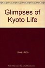 GLIMPSES OF KYOTO LIFE