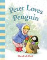 Peter Loves Penguin