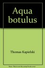 Aqua botulus