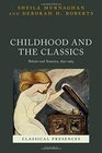Childhood and the Classics Britain and America 18501965