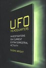 UFO Headquarters : An Investigation on Current Extraterrestrial Activity