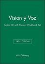Vision Y Voz 3e Audio CD with Student Workbook Set