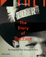 The Story of The Face The Magazine that Changed Culture