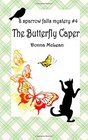 The Butterfly Caper a sparrow falls mystery 4
