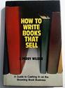 How/T Write Books That Sell