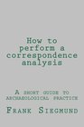 How to perform a correspondence analysis a short guide to archaeological practice