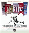 Retired Numbers A Celebration of NHL Excellence