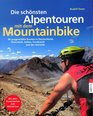 Die schnsten Alpentouren mit dem Mountainbike
