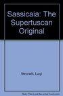 Sassicaia The Supertuscan Original