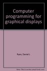 Computer programming for graphical displays