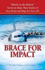 Brace for Impact: Miracle on the Hudson Survivors Share Their Stories of Near Death and Hope for New Life