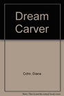 Dream Carver