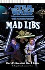 Star Wars The Clone Wars Mad Libs