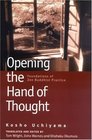 Opening the Hand of Thought Revised and Expanded Edition  Foundations of Zen Buddhist Practice