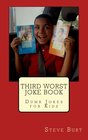 Third Worst Joke Book Dumb Jokes for Kids
