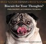 Biscuit for Your Thoughts?: Philosophy According to Dogs