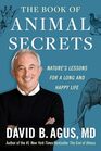 The Book of Animal Secrets: Nature's Lessons for a Long and Happy Life