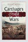 Carthage's Other Wars Carthaginian Warfare Outside the 'Punic Wars' Against Rome