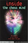 Inside the Chess Mind  How Players of All Levels Think About the Game