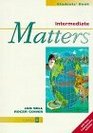 Intermediate Matters Students' Book