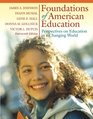 Foundations of American Education Perspectives on Education in a Changing World Value Package