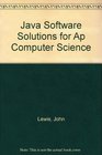 Java Software Solutions for Ap Computer Science