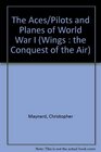 The Aces/Pilots and Planes of World War I