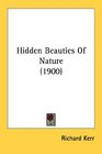 Hidden Beauties Of Nature