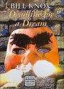 Deadline for a Dream