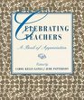 Celebrating Teachers A Book of Appreciation